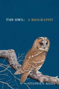 The Owl : A Biography (The Bird Biography Series)