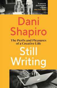 Still Writing : The Perils and Pleasures of a Creative Life