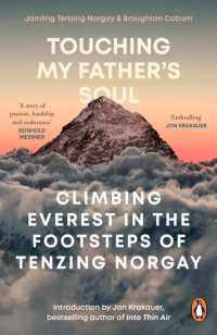 Touching My Father's Soul : Climbing Everest in the Footsteps of Tenzing Norgay