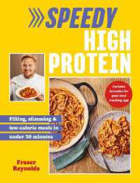Speedy High Protein : Filling, slimming & low-calorie meals under 30 minutes