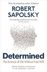 Determined : The Science of Life without Free Will