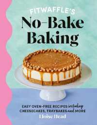 Fitwaffle's No-Bake Baking : Easy oven-free recipes including cheesecakes, traybakes and more