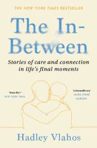 The In-Between : Stories of Care and Connection in Life's Final Moments