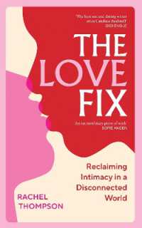 The Love Fix : Reclaiming Intimacy in a Disconnected World