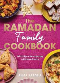 The Ramadan Family Cookbook : 80 recipes for enjoying with loved ones