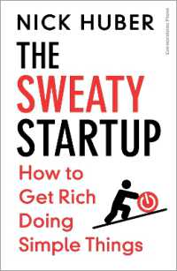 Sweaty Startup : How to Get Rich Doing Simple Things -- Hardback