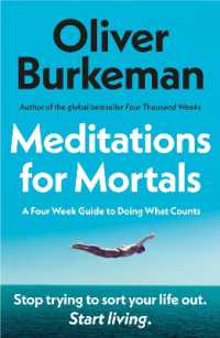 Meditations for Mortals : A Four Week Guide to Doing What Counts