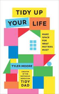 Tidy Up Your Life : Make Space for What Matters Most