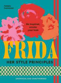 FRIDA: Her Style Principles : Be inspired, create your look