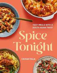 Spice Tonight : Easy meals with a South Asian twist