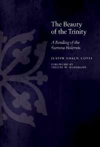 The Beauty of the Trinity : A Reading of the Summa Halensis (Medieval Philosophy: Texts and Studies)