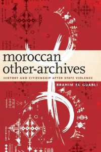 Moroccan Other-Archives : History and Citizenship after State Violence