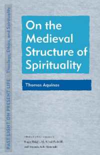 On the Medieval Structure of Spirituality : Thomas Aquinas (Past Light on Present Life: Theology, Ethics, and Spirituality)