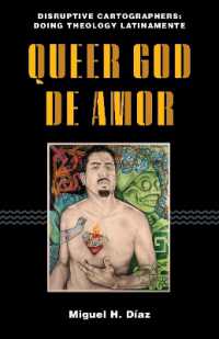 Queer God De Amor (Disruptive Cartographers: Doing Theology Latinamente)