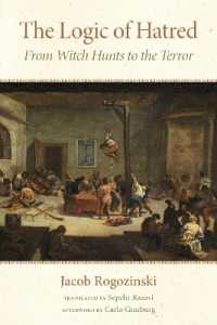 The Logic of Hatred : From Witch Hunts to the Terror