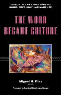 The Word Became Culture (Disruptive Cartographers: Doing Theology Latinamente)