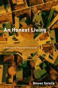 An Honest Living : A Memoir of Peculiar Itineraries