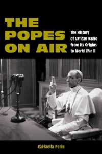 The Popes on Air : The History of Vatican Radio from Its Origins to World War II (World War Ii: the Global, Human, and Ethical Dimension)