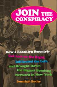 Join the Conspiracy : How a Brooklyn Eccentric Got Lost on the Right, Infiltrated the Left, and Brought Down the Biggest Bombing Network in New York