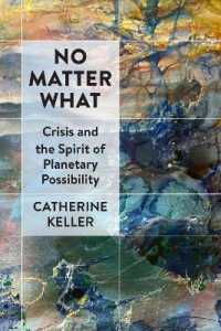 No Matter What : Crisis and the Spirit of Planetary Possibility