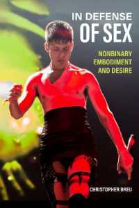 In Defense of Sex : Nonbinary Embodiment and Desire