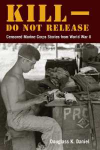 Kill-Do not Release : Censored Marine Corps Stories from World War II (World War Ii: the Global, Human, and Ethical Dimension)