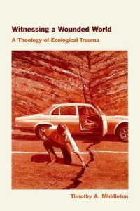 Witnessing a Wounded World : A Theology of Ecological Trauma