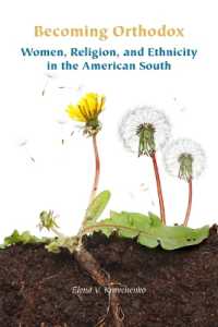 Becoming Orthodox : Women, Religion, and Ethnicity in the American South (Orthodox Christianity and Contemporary Thought)