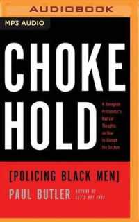 Chokehold : Policing Black Men: a Renegade Prosecutor's Radical Thoughts on How to Disrupt the System （MP3 UNA）