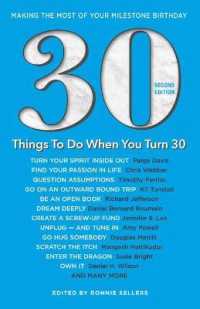 30 Things to Do When You Turn 30 : 30 Achievers on How to Make the Most of Your 30th Milestone Birthday: Second Edition