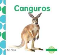 Canguros/ Kangaroos (Me Gustan Los Animales!/ I Like Animals!)