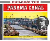 Building the Panama Canal (Engineering Marvels)