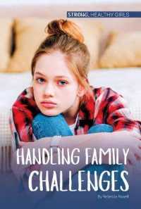 Handling Family Challenges (Strong, Healthy Girls) （Library Binding）