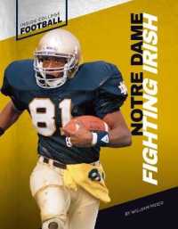 Notre Dame Fighting Irish (Inside College Football) （Library Binding）