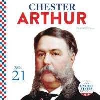 Chester Arthur (United States Presidents) （Library Binding）
