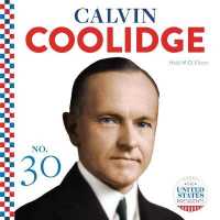Calvin Coolidge (United States Presidents) （Library Binding）
