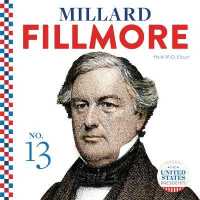 Millard Fillmore (United States Presidents) （Library Binding）
