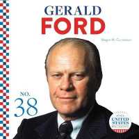 Gerald Ford (United States Presidents) （Library Binding）