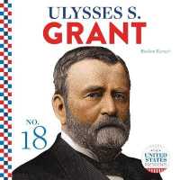 Ulysses S. Grant (United States Presidents) （Library Binding）