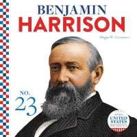 Benjamin Harrison (United States Presidents) （Library Binding）