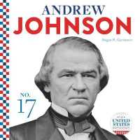 Andrew Johnson (United States Presidents) （Library Binding）