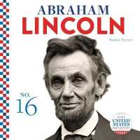 Abraham Lincoln (United States Presidents) （Library Binding）