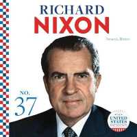 Richard Nixon (United States Presidents) （Library Binding）