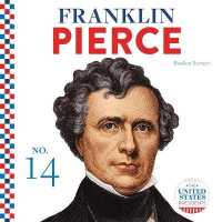Franklin Pierce (United States Presidents) （Library Binding）