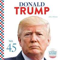 Donald Trump (United States Presidents) （Library Binding）