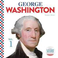 George Washington (United States Presidents) （Library Binding）