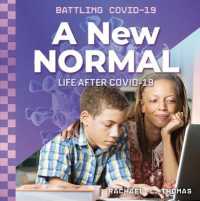 A New Normal: Life after Covid-19 (Battling Covid-19) （Library Binding）