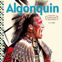 Algonquin (Native American Nations) （Library Binding）