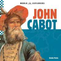 John Cabot (World Explorers) （Library Binding）