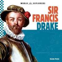 Sir Francis Drake (World Explorers) （Library Binding）